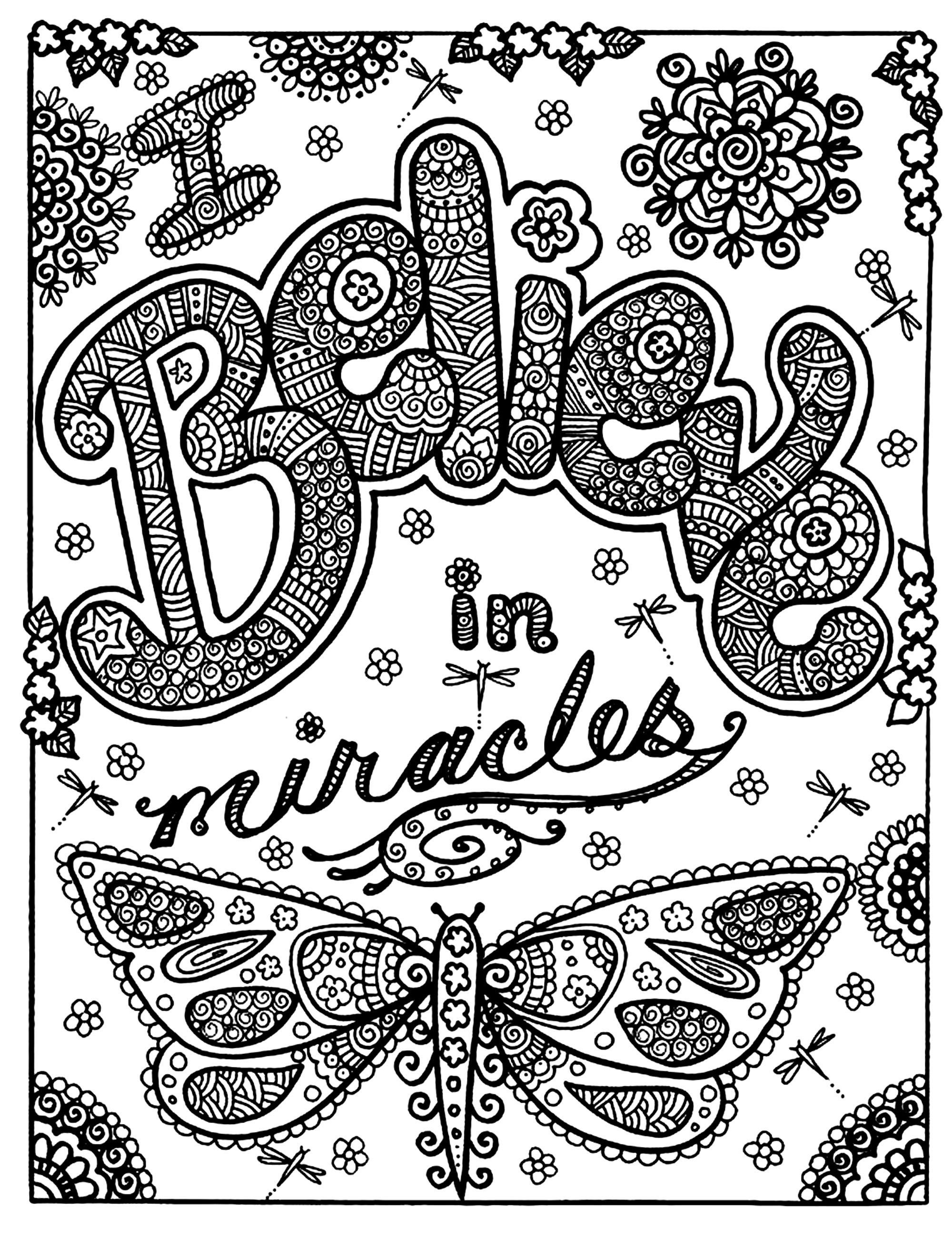 Magnificient drawing with the text 'I believe in miracles', and a beautiful butterfly ...
