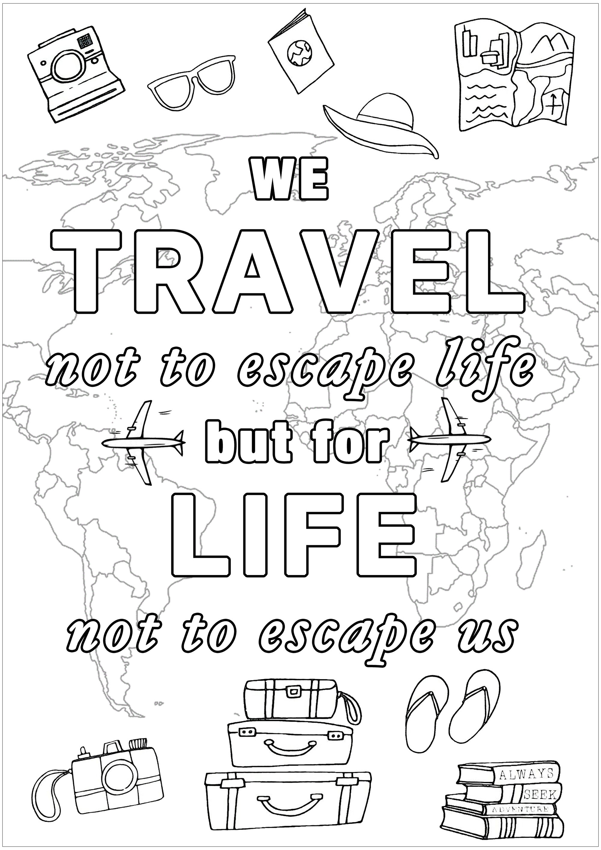 We travel not to escape life ... but life not to escape us, Artist : Olivier