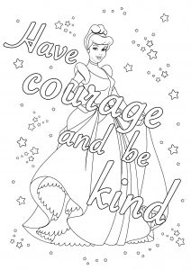Coloring have courage and be kind cinderella